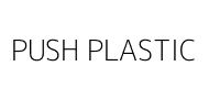 PUSH PLASTIC